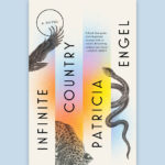 Book cover for Infinite Country by Patricia Engel over a light blue background
