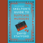 Book cover for Skelton's Guide to Suitcase Murders by David Stafford against an orange background.