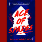 Book cover for Ace of Spades by Faridah Àbíké-Íyímídé set against a dark red background.