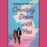 Book cover for Counting Down with You by Tashie Bhuiyan against a pink background.