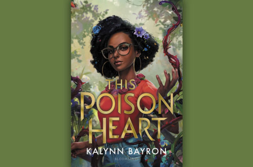 Book cover for This Poison Heart by Kalynn Bayron set against a green background.