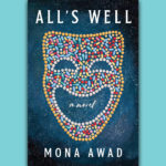 Book cover for All's Well by Mona Awad set against a light blue background.