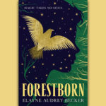 Book cover for Forestborn by Elayne Audrey Becker set against a yellow background.