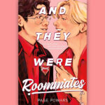 Book cover for And They Were Roommates by Page Powars set against a pink background.