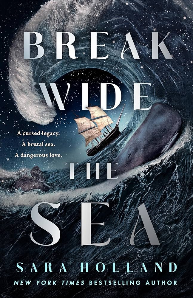 Book cover for Break Wide the Sea by Sara Holland.