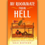 Book cover for My Roommate from Hell by Cale Dietrich set against a light orange background.