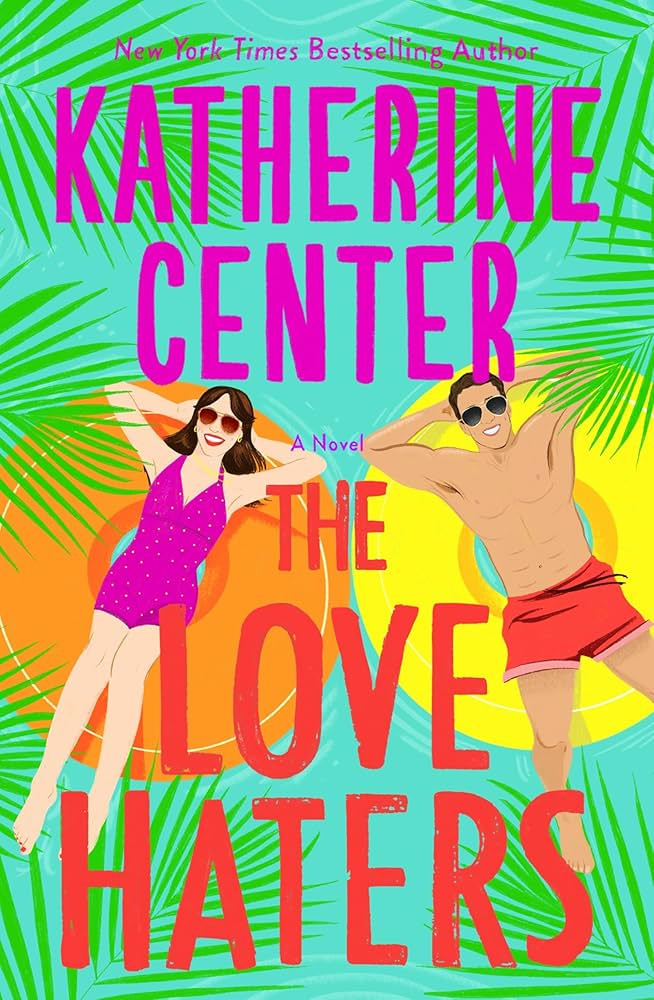 Book cover for The Love Haters by Katherine Center.