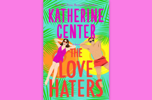 Book cover for The Love Haters by Katherine Center set against a pink background.