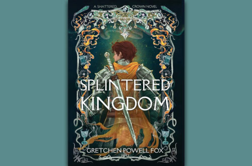 Book cover for Splintered Kingdom by Gretchen Powell Fox set against a teal background.