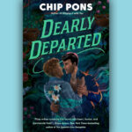 Book cover for Dearly Departed by Chip Pons against a light blue background.