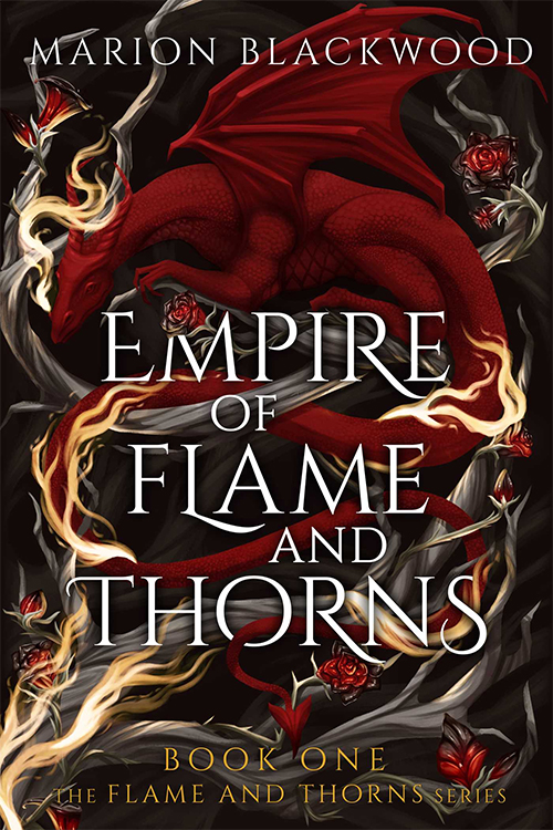 Book cover for Empire of Flame and Thorns by Marion Blackwood.