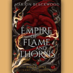 Book cover for Empire of Flame and Thorns by Marion Blackwood against a gold background.